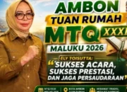 Ambon Tuan Rumah MTQ XXXI Maluku 2026, Ely Toisutta: Sukses Acara, Sukses Prestasi, dan Jaga Persaudaraan