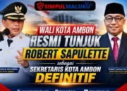 Wali Kota Ambon Resmi Tunjuk Robert Sapulette sebagai Sekretaris Kota Ambon Definitif