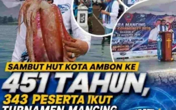 Sambut HUT Kota Ambon ke-451, 343 Peserta Ikuti Turnamen Mancing di Teluk Ambon, Walikota Strike Cumi Besar